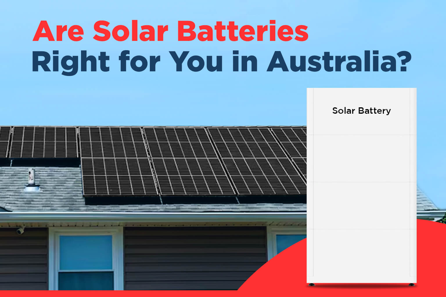 Are Solar Batteries Right for You in Australia