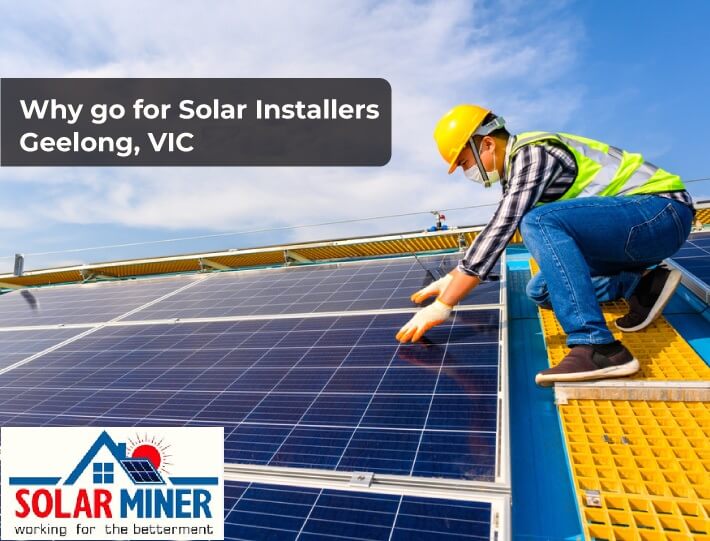 why go for solar installers geelong vic