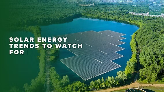 solar energy trends to watch for